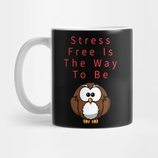 Stress Free Mug